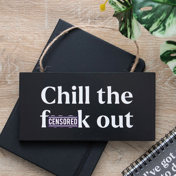 Chill the Fuck Out Skilti